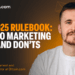The 2025 Rulebook: Crypto Marketing Do’s and Don’ts